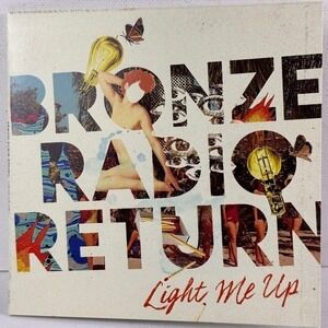 Bronze Radio Return Light Me Up CD Album Music Disc Original Pressing